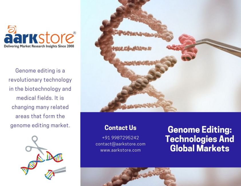 Genome Editing_ Technologies And Global Markets